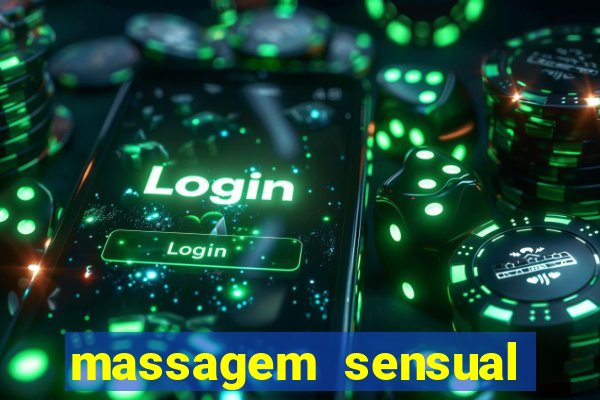 massagem sensual novo hamburgo